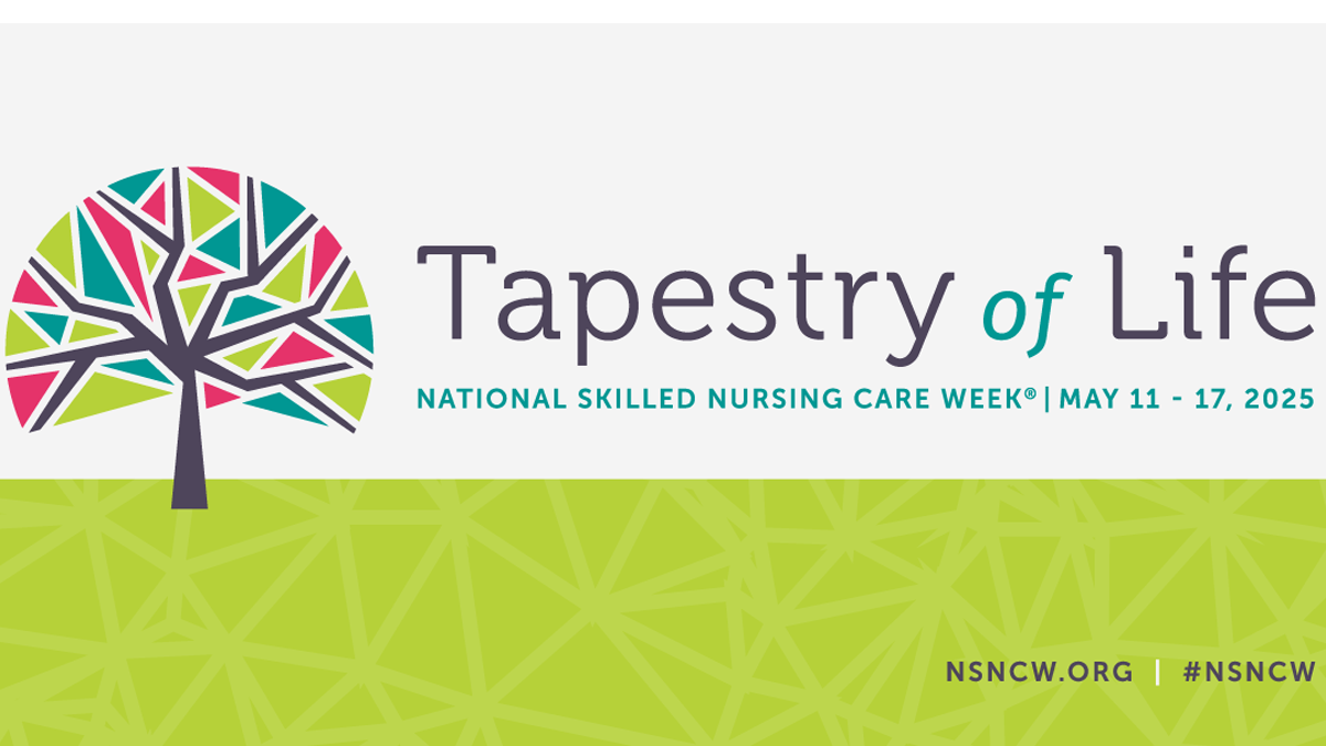 National Skilled Nursing Care Week 2025 Celebrates the Tapestry of Life with this dynamic image.